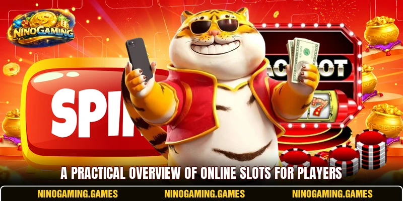 A practical overview of online slots for players A practical overview of online slots for players