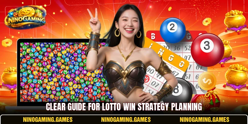 Clear guide for Lotto Win Strategy planning
