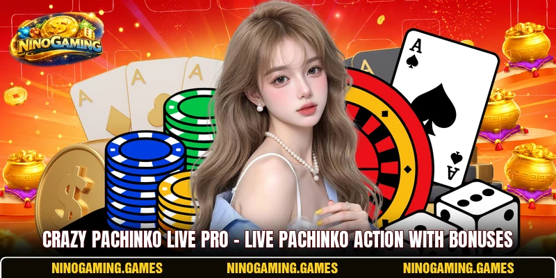 Crazy Pachinko Live Pro – Live Pachinko Action With Bonuses