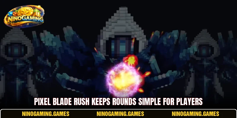Pixel Blade Rush keeps rounds simple for players Pixel Blade Rush keeps rounds simple for players