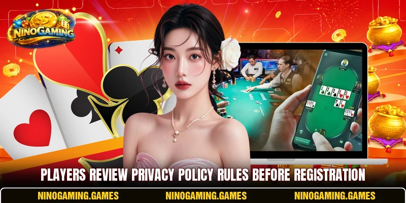 Players review privacy policy rules before registration Players review privacy policy rules before registration