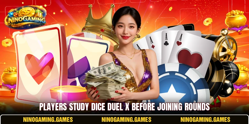Players study Dice Duel X before joining rounds Players study Dice Duel X before joining rounds