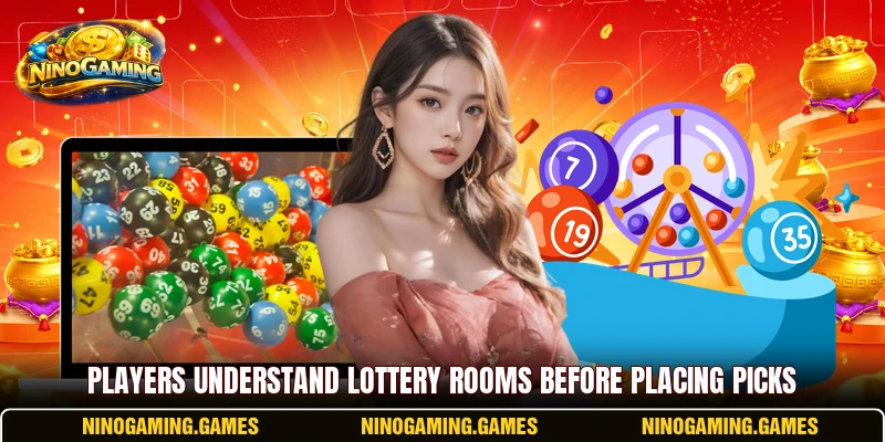 Players understand lottery rooms before placing picks Players understand lottery rooms before placing picks