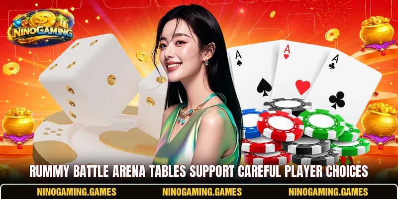 Rummy Battle Arena tables support careful player choices Rummy Battle Arena tables support careful player choices