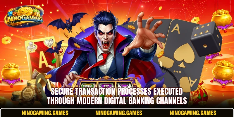 Secure transaction processes executed through modern digital banking channels