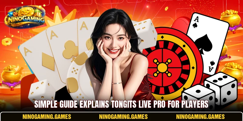 Simple guide explains Tongits Live Pro for players Simple guide explains Tongits Live Pro for players