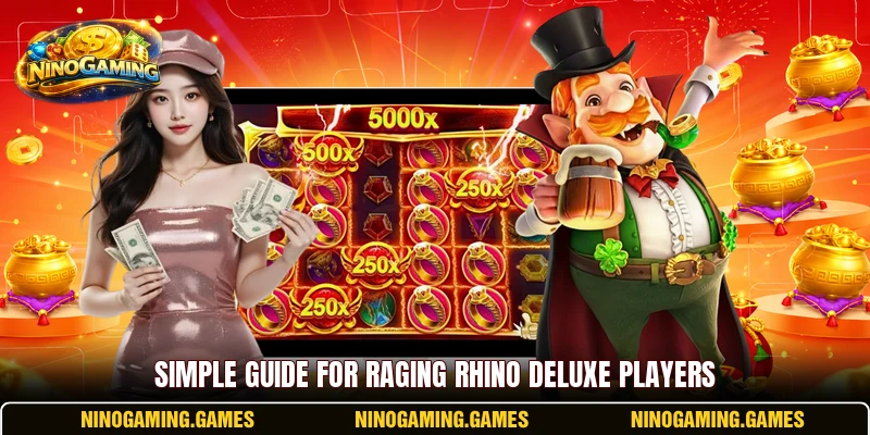 Simple guide for Raging Rhino Deluxe players