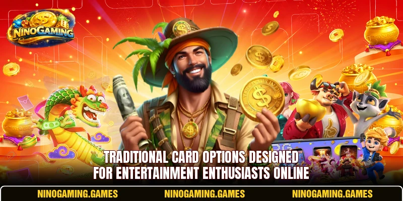 Traditional card options designed for entertainment enthusiasts online